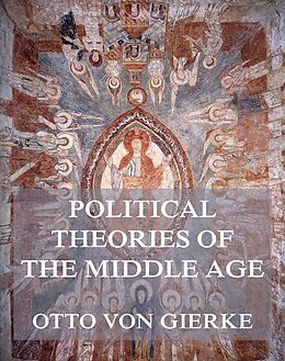 eBook (epub) Political Theories of the Middle Age de Otto von Gierke