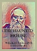 eBook (epub) The Haunted House de Wilkie Collins, Charles Dickens, Elizabeth Gaskell