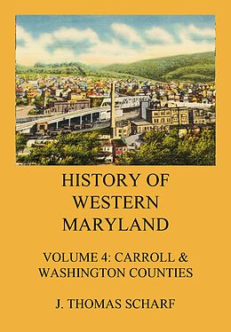 eBook (epub) History of Western Maryland de J. Thomas Scharf