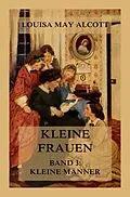 E-Book (epub) Kleine Frauen, Band 3: Kleine Männer von Louisa May Alcott