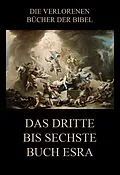 E-Book (epub) Das dritte bis sechste Buch Esra von Paul Rießler, Hermann Gunkel