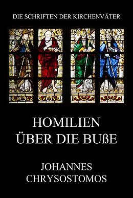 E-Book (epub) Homilien über die Buße von Johannes Chrysostomus