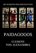 E-Book (epub) Paidagogos von Clemens von Alexandria