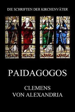 E-Book (epub) Paidagogos von Clemens von Alexandria