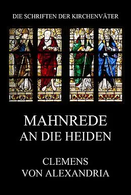 E-Book (epub) Mahnrede an die Heiden von Clemens von Alexandria