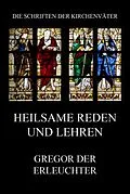 E-Book (epub) Heilsame Reden und Lehren von Gregor der Erleuchter