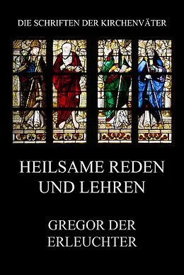 E-Book (epub) Heilsame Reden und Lehren von Gregor der Erleuchter