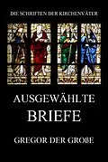 E-Book (epub) Ausgewählte Briefe von Gregor der Große