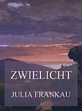E-Book (epub) Zwielicht von Julia Frankau