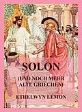 E-Book (epub) Solon (und noch mehr alte Griechen) von Ethelwyn Lemon