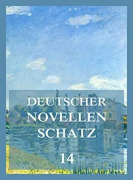 E-Book (epub) Deutscher Novellenschatz 14 von August Kopisch, Fanny Lewald, Ernst Wichert