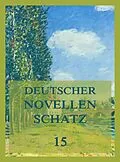 E-Book (epub) Deutscher Novellenschatz 15 von Karl August Varnhagen von Ense, Franz Kugler, Levin Schücking