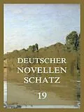 E-Book (epub) Deutscher Novellenschatz 19 von Claire von Glümer, Leopold Schefer, Joseph Victor von Scheffel