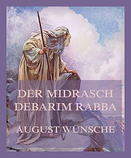 E-Book (epub) Der Midrasch Debarim Rabba von August Wünsche