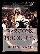 E-Book (epub) Passionspredigten von Johann Arnd