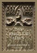 E-Book (epub) Das christliche Leben von Johann Friedrich Arndt