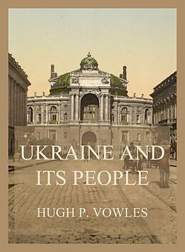 eBook (epub) Ukraine and its People de Hugh P. Vowles