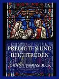 E-Book (epub) Predigten und Beichtreden von Johann Tobias Beck