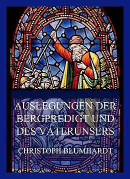 E-Book (epub) Auslegungen der Bergpredigt und des Vaterunsers von Christoph Blumhardt
