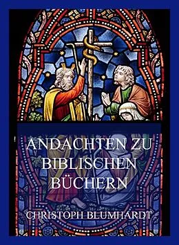 E-Book (epub) Andachten zu biblischen Büchern von Christoph Blumhardt