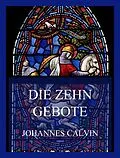 E-Book (epub) Die Zehn Gebote von Johannes Calvin