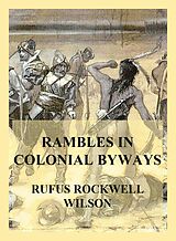 eBook (epub) Rambles in Colonial Byways de Rufus Rockwell Wilson