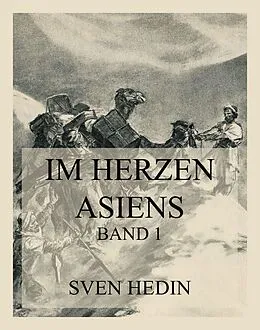 E-Book (epub) Im Herzen Asiens von Dr. Sven Hedin