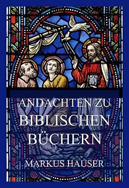 E-Book (epub) Andachten zu biblischen Büchern von Markus Hauser