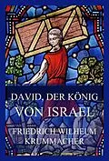 E-Book (epub) David, der König von Israel von Friedrich Wilhelm Krummacher