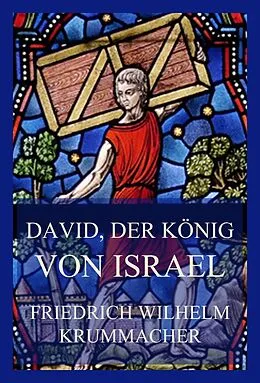 E-Book (epub) David, der König von Israel von Friedrich Wilhelm Krummacher