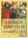 E-Book (epub) A Book of Fairy Tales von Sabine Baring-Gould