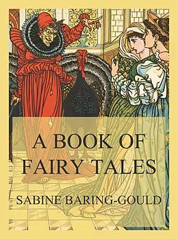 E-Book (epub) A Book of Fairy Tales von Sabine Baring-Gould