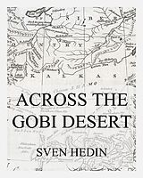 E-Book (epub) Across the Gobi Desert von Dr. Sven Hedin