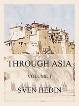 E-Book (epub) Through Asia, Volume 1 von Dr. Sven Hedin