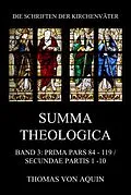 E-Book (epub) Summa Theologica, Band 3: Prima Pars, Quaestiones 84- 119, Secundae Partis 1 - 10 von Thomas von Aquin