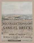 E-Book (epub) Recollections of Samuel Breck von Samuel Breck, Horace Elisha Scudder