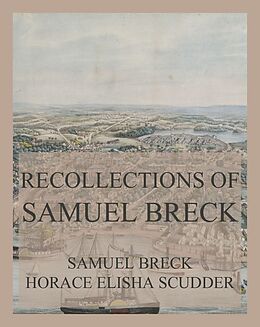 eBook (epub) Recollections of Samuel Breck de Samuel Breck, Horace Elisha Scudder