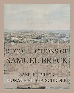 E-Book (epub) Recollections of Samuel Breck von Samuel Breck, Horace Elisha Scudder