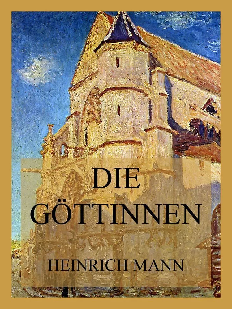 Die Göttinnen oder die drei Romane der Herzogin von Assy