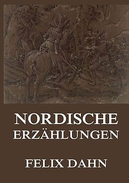 Kartonierter Einband Nordische Erzählungen von Felix Dahn