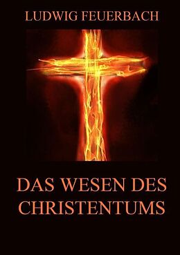 Kartonierter Einband Das Wesen des Christentums von Ludwig Feuerbach
