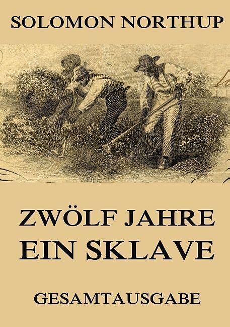 Zwolf Jahre Ein Sklave Solomon Northup Buch Kaufen Ex Libris