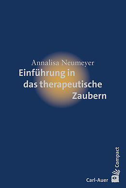 Couverture cartonnée Einführung in das therapeutische Zaubern de Annalisa Neumeyer