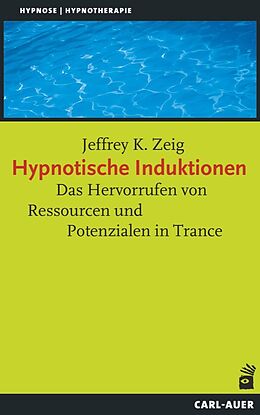 Kartonierter Einband Hypnotische Induktionen von Jeffrey K Zeig
