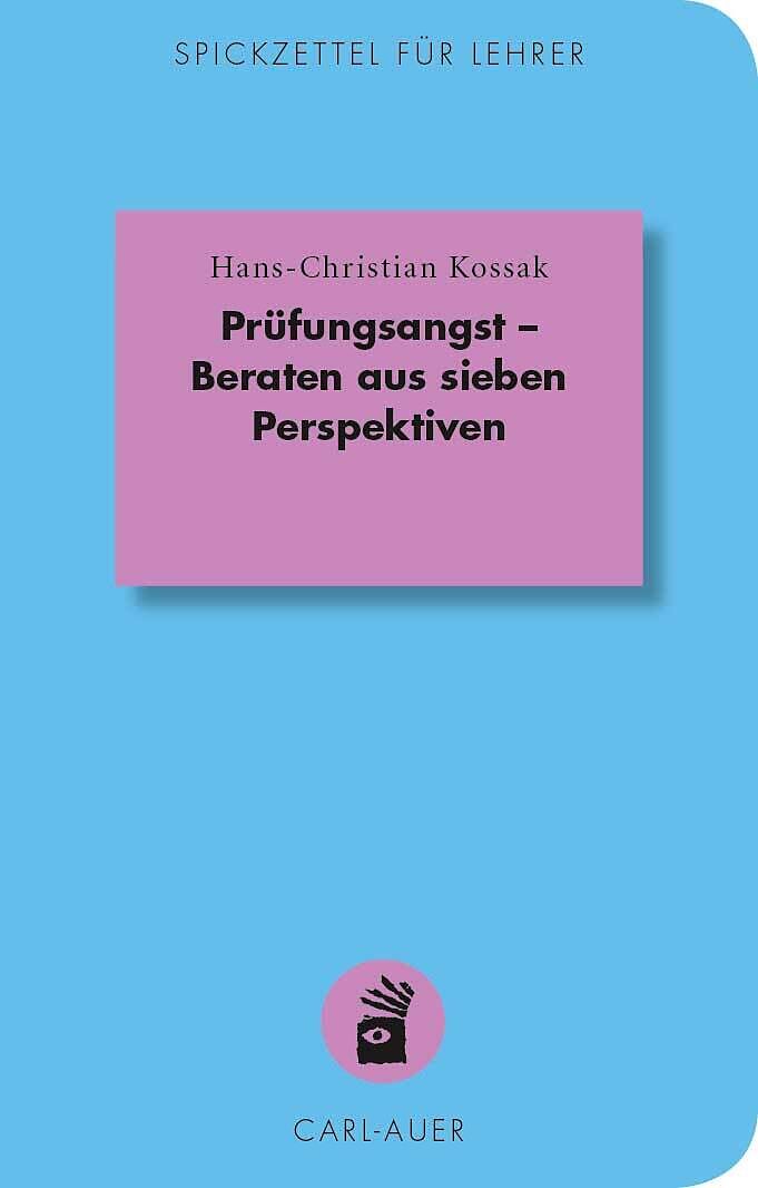 Prüfungsangst - Beraten aus sieben Perspektiven