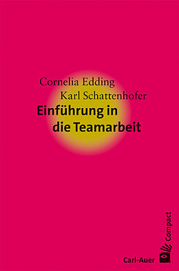  Einführung in die Teamarbeit de Cornelia Edding, Karl Schattenhofer