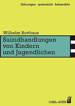 Kartonierter Einband Suizidhandlungen von Kindern und Jugendlichen von Wilhelm Rotthaus