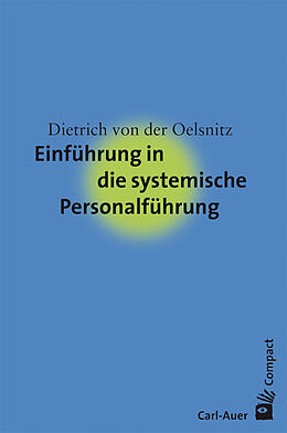 Kartonierter Einband Einführung in die systemische Personalführung von Dietrich von der Oelsnitz