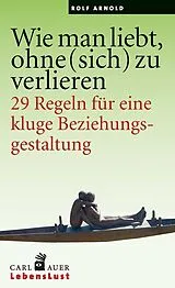 Buch Wie man liebt, ohne (sich) zu verlieren von Rolf Arnold