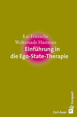 Kartonierter Einband Einführung in die Ego-State-Therapie von Kai Fritzsche, Woltemade Hartman